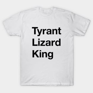 Tyrant Lizard King in Black T-Shirt